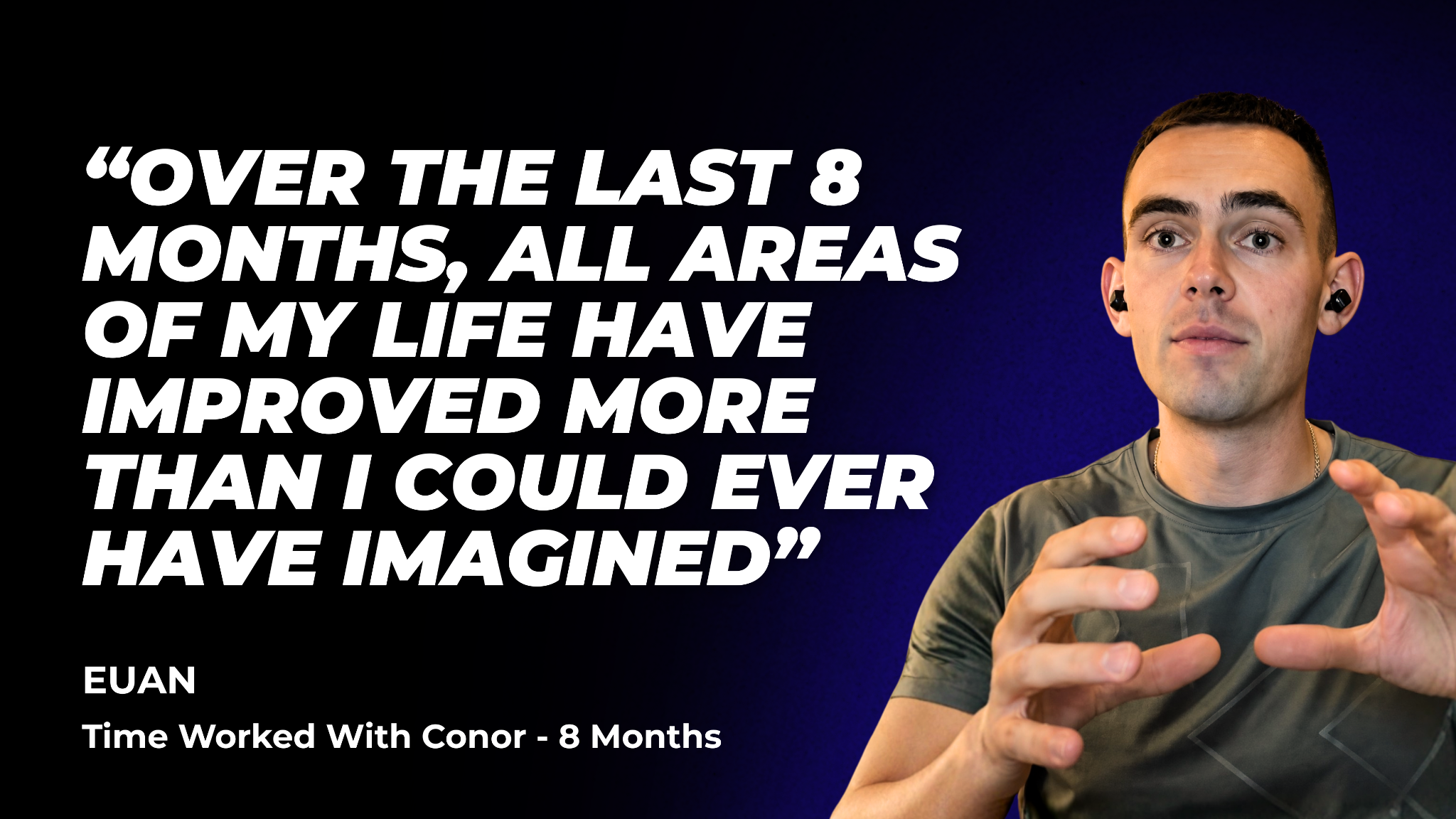Euan: “Over the last 8 months, all areas of my life have improved more than I could ever have imagined”