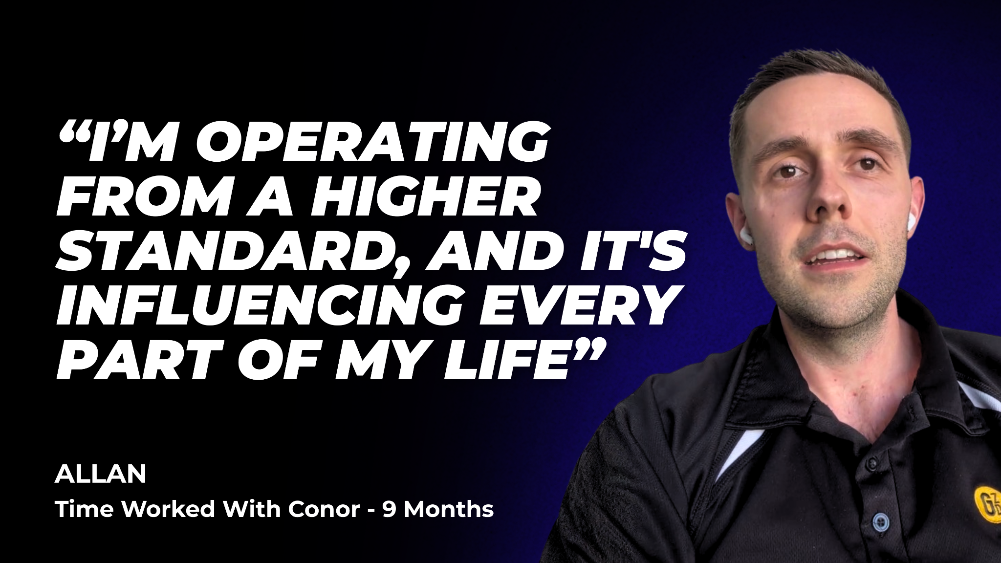 Allan: “I’m operating from a higher standard, and it’s influencing every part of my life”